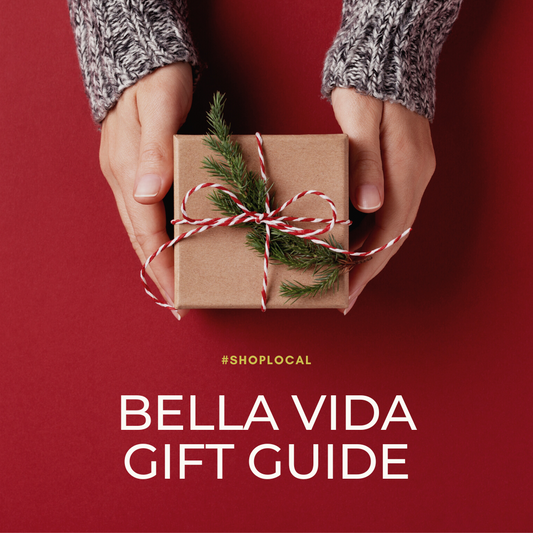 The Bella Vida Gift Guide has Arrived!